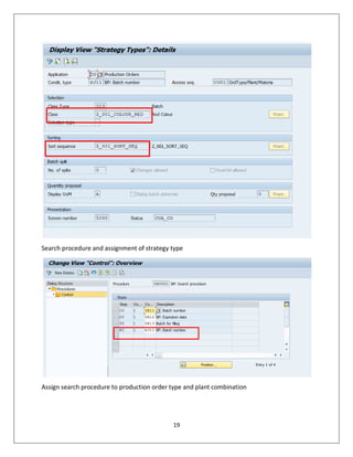 19
Search procedure and assignment of strategy type
Assign search procedure to production order type and plant combination
 