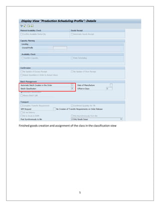 5
Finished goods creation and assignment of the class in the classification view
 