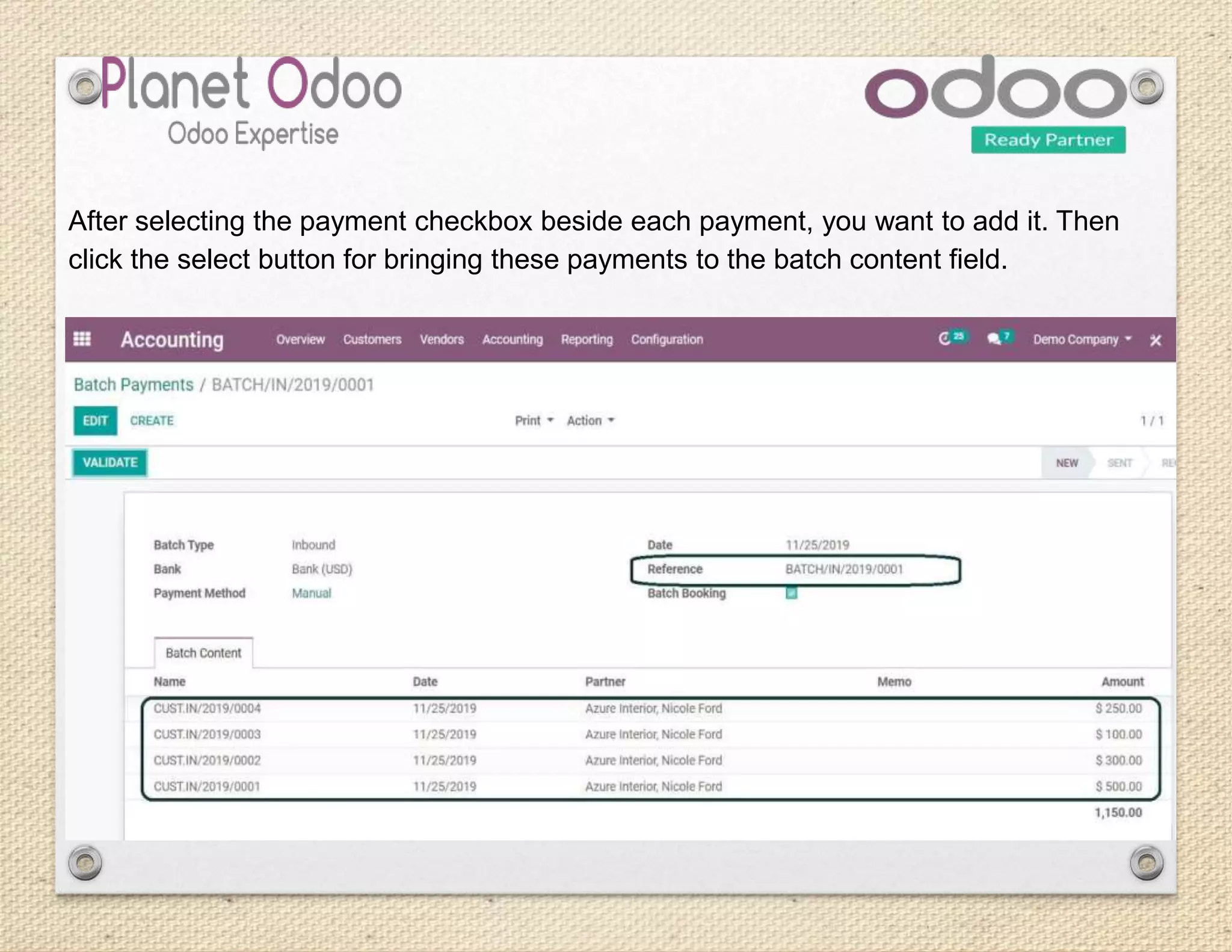 After selecting the payment checkbox beside each payment, you want to add it. Then
click the select button for bringing these payments to the batch content field.
 