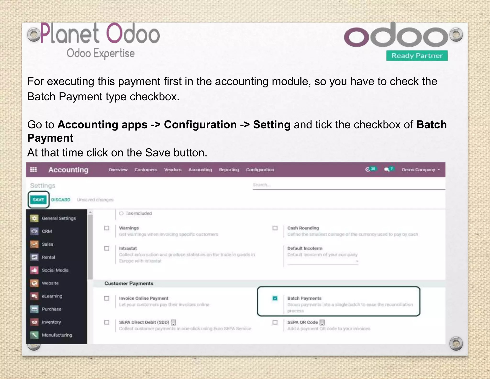 For executing this payment first in the accounting module, so you have to check the
Batch Payment type checkbox.
Go to Accounting apps -> Configuration -> Setting and tick the checkbox of Batch
Payment
At that time click on the Save button.
 