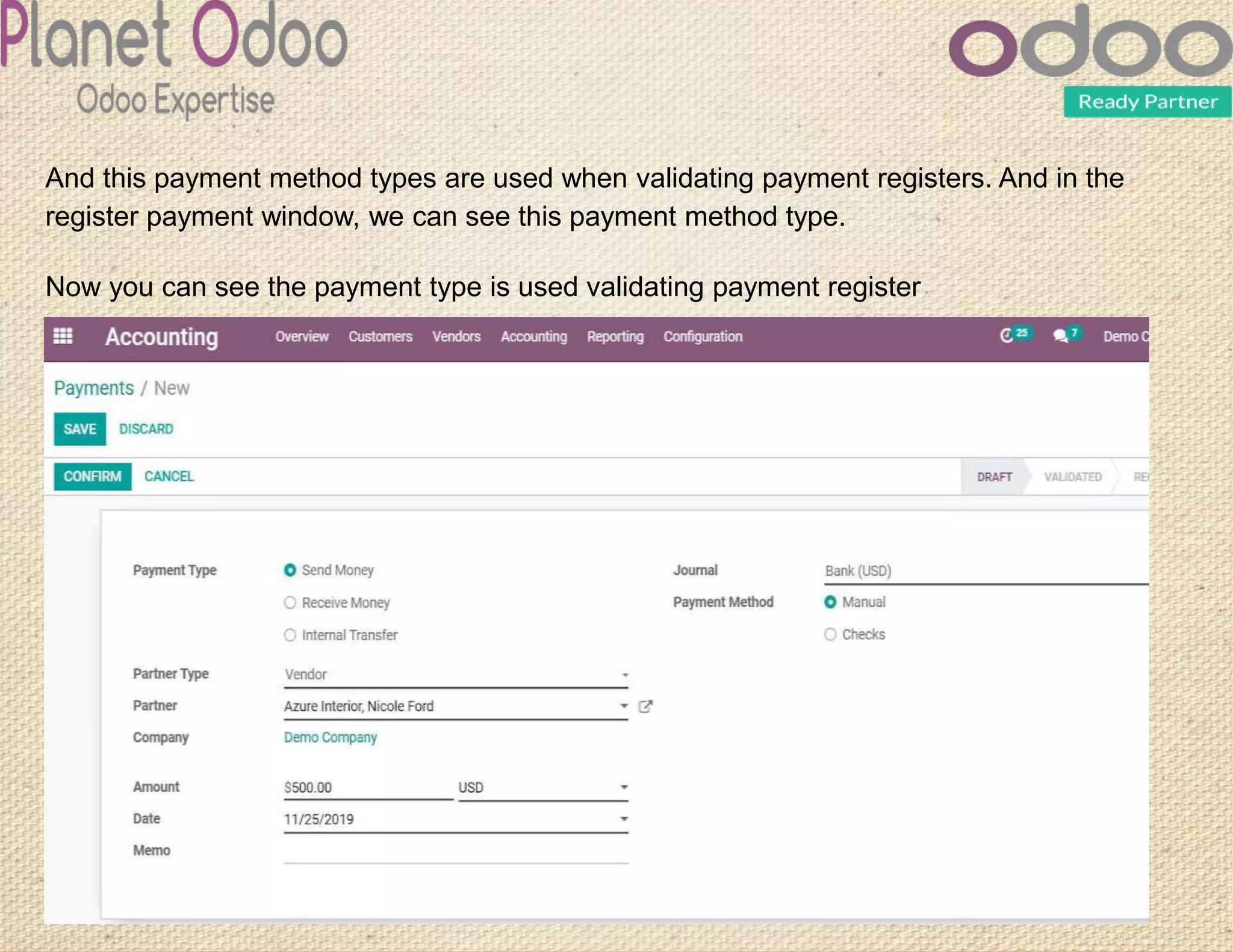 And this payment method types are used when validating payment registers. And in the
register payment window, we can see this payment method type.
Now you can see the payment type is used validating payment register
 