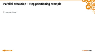 Parallel execution - Step partitioning example
 