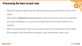 Processing the lines we just read
▪
▪ KmPerHourCalculator
▪ null
 