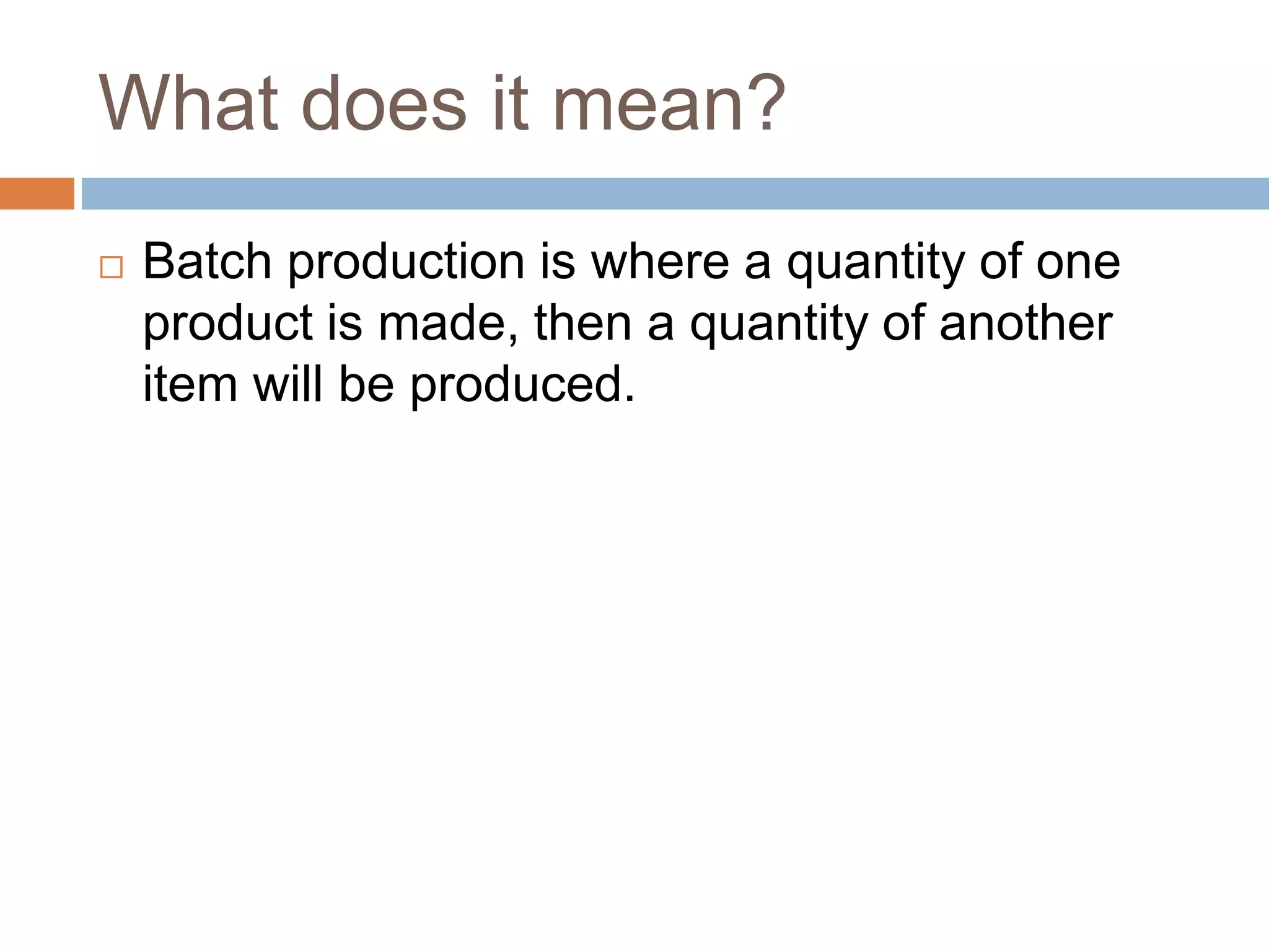 Batch production | PPTX