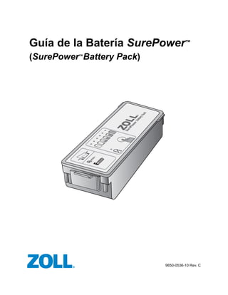Guía de la Batería SurePower™
(SurePower™
Battery Pack)
?
9650-0536-10 Rev. C
 