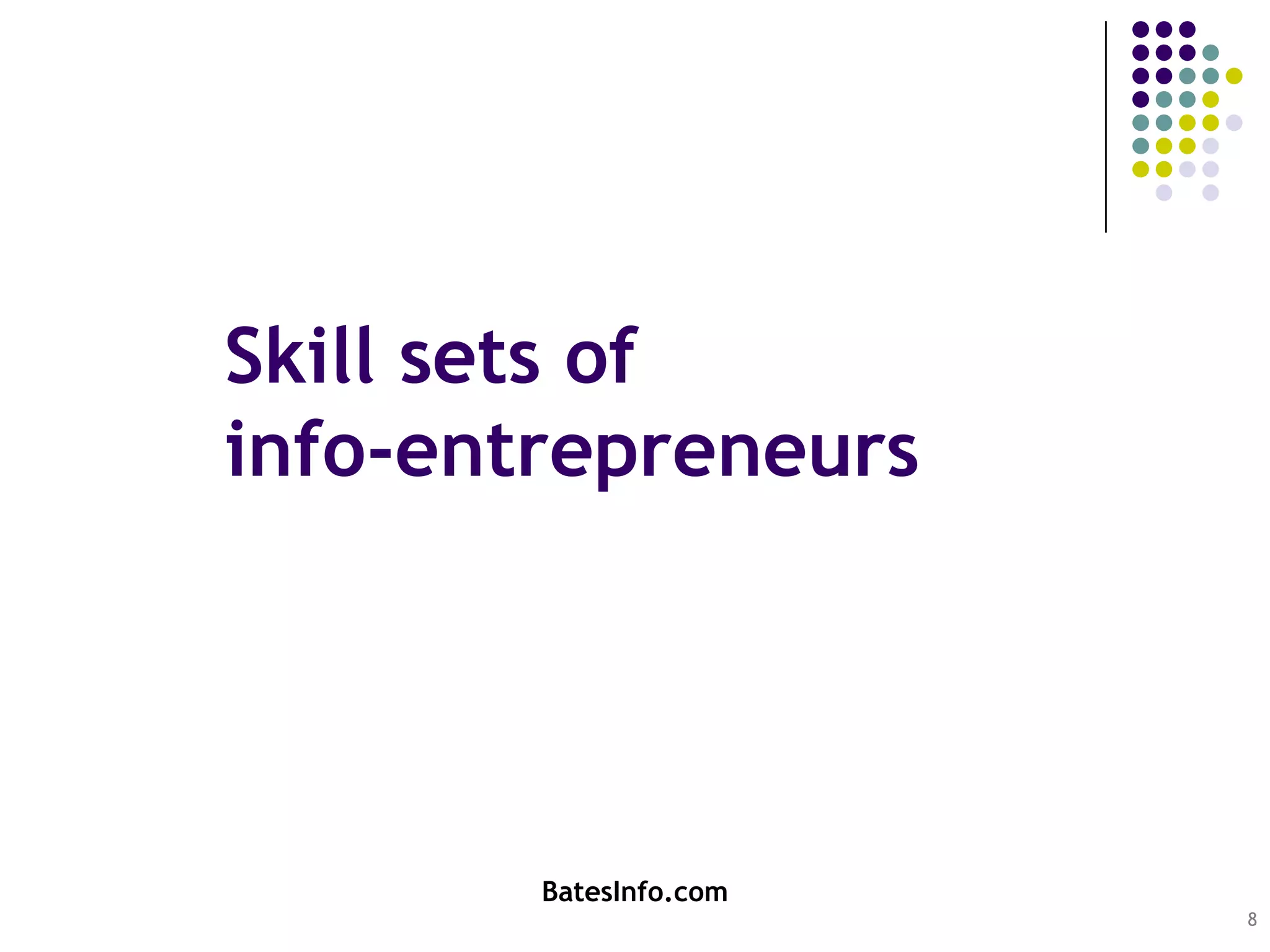 Skill sets of info-entrepreneurs8BatesInfo.com