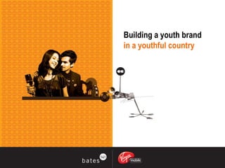 Building a youth brand in a youthful country 
