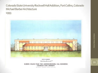 Colorado State University Rockwell Hall Addition, Fort Collins, Colorado
Michael Barber Architecture
1993




                                                                           Felicia Batey Architect
                                                                           55
 