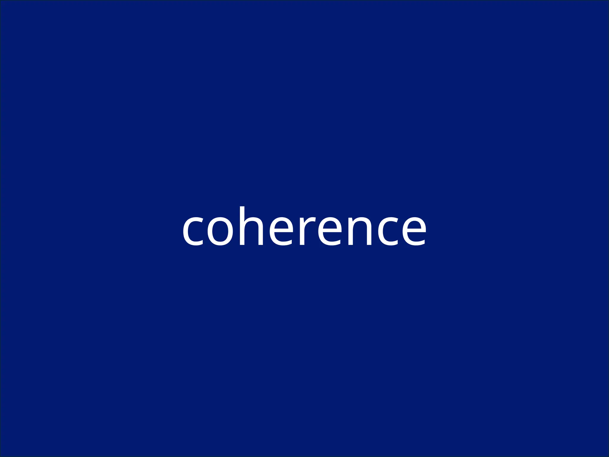 coherence
 