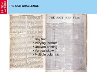 THE OCR CHALLENGE Tiny text Varying formats Uneven printing Vertical skew Multiple columns 