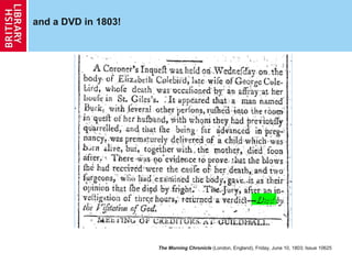and a DVD in 1803! The Morning Chronicle  (London, England), Friday, June 10, 1803; Issue 10625   