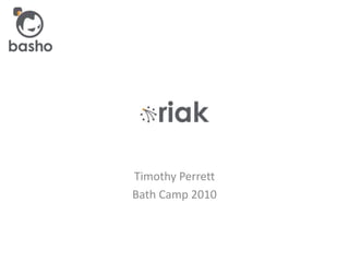 Timothy Perrett
Bath Camp 2010
 