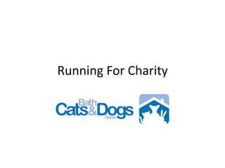 Running For Charity
 