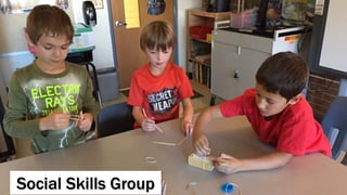 Social Skills Group
 