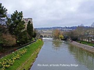 Río Avon, al fondo Pulteney Bridge

 