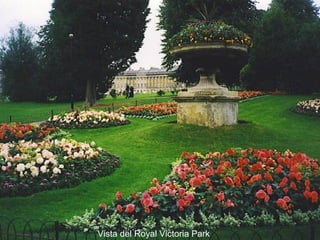 Vista del Royal Victoria Park

 