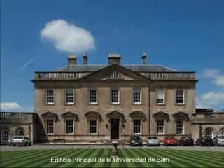 Edificio Principal de la Universidad de Bath

 