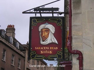 Cartel del pub Sarracens Head

 
