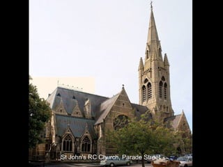 St John's RC Church, Parade Street

 