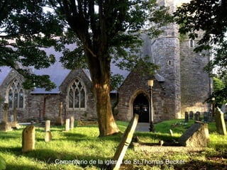 Cementerio de la iglesia de St.Thomas Becket

 