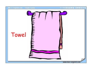 Towel

 