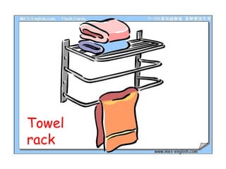 Towel
rack

 
