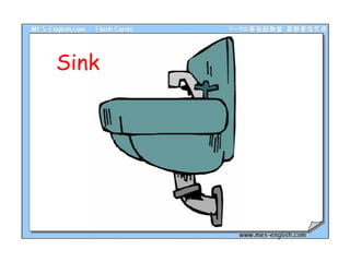 Sink

 
