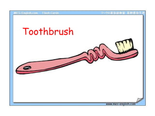 Toothbrush

 