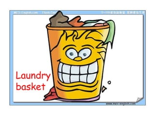 Laundry
basket

 