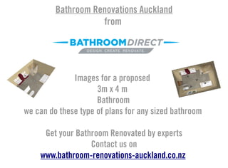Bathroom Renovations Auckland
                    from




              Images for a proposed
                     3m x 4 m
                     Bathroom
we can do these type of plans for any sized bathroom

     Get your Bathroom Renovated by experts
                  Contact us on
    www.bathroom-renovations-auckland.co.nz
 