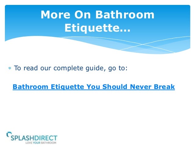 Bathroom Etiquette bathroom etiquette you should never break Bathroom Etiquette bathroom etiquette you should never break