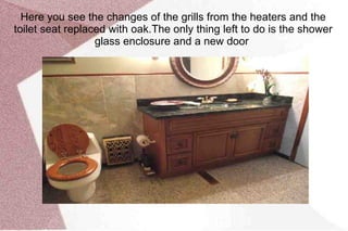 In this photo and the next two you see the Lady Onyx installed on the  walls. 