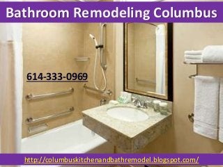 Bathroom Remodeling Columbus
614-333-0969
http://columbuskitchenandbathremodel.blogspot.com/
 