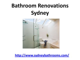 Bathroom Renovations
       Sydney




 http://www.sydneybathrooms.com/
 