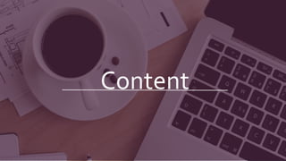 Content
 
