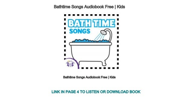 Bathtime Songs Audiobook Free Kids