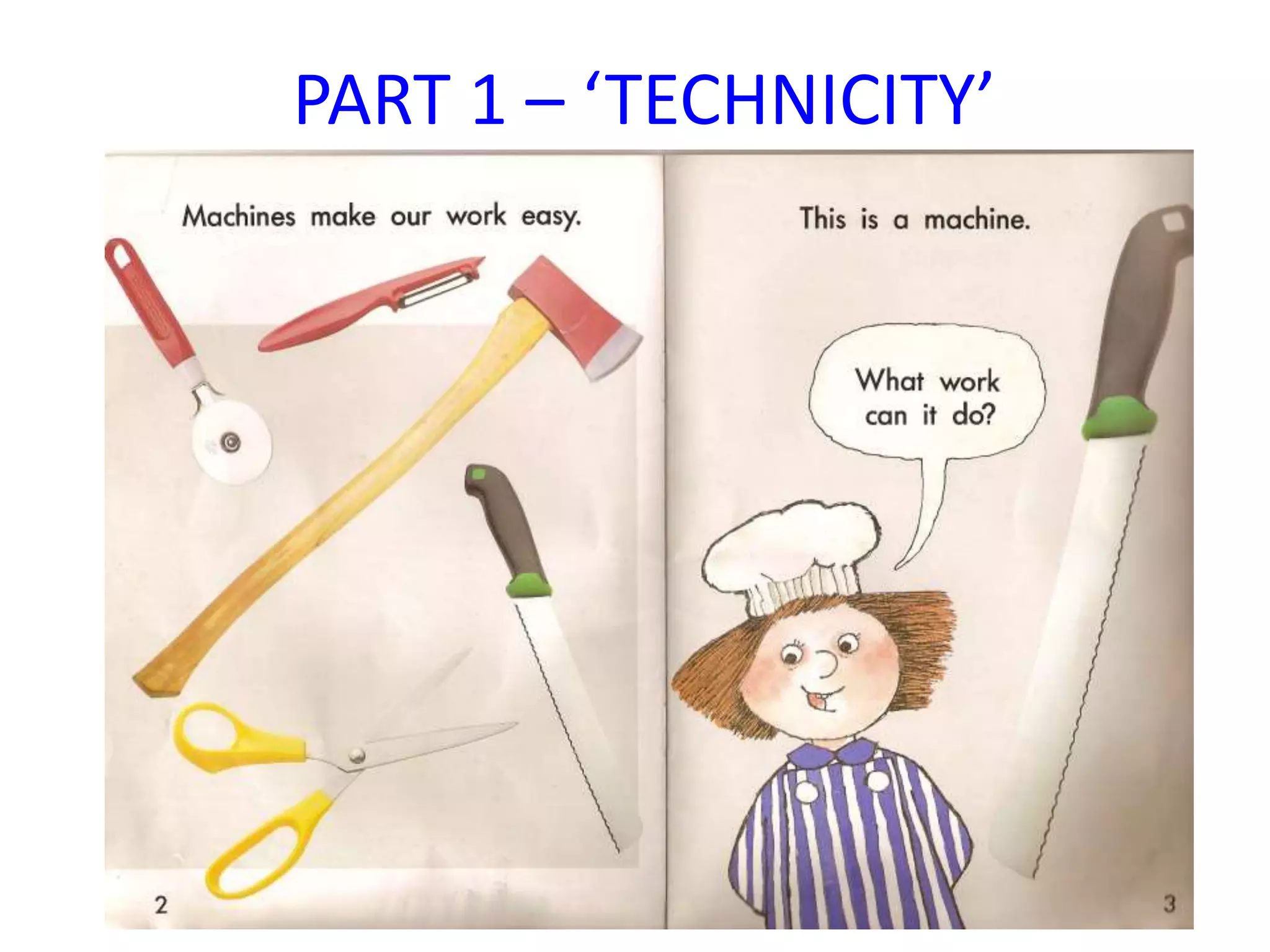 PART 1 – ‘TECHNICITY’
 