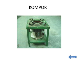 KOMPOR
back
 