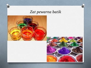 Zat pewarna batik
 