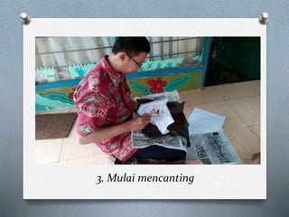 3. Mulai mencanting
 