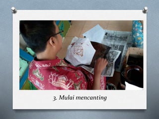 3. Mulai mencanting
 