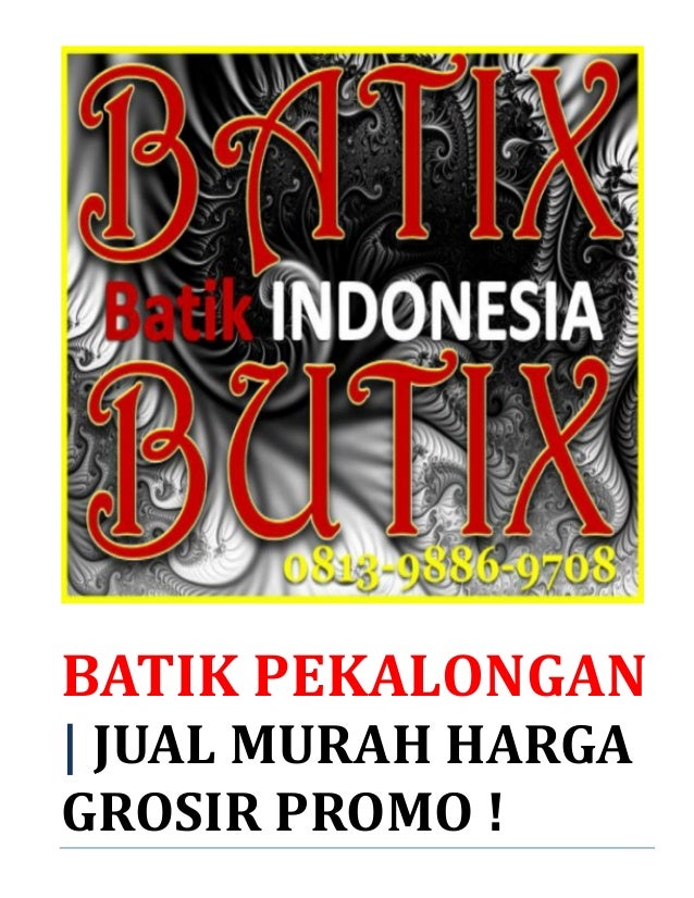 Batik pekalongan jual murah harga grosir promo