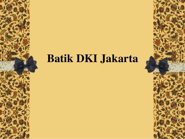 Kain Tradisional Daerah Kepulauan Riau Kaliamntan Dki Jakarta Papu