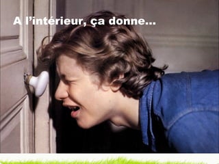 A l’intérieur, ça donne… 