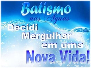 BATISMO NAS ÁGUAS