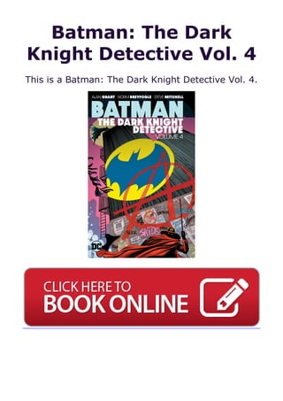 Batman: The Dark
Knight Detective Vol. 4
This is a Batman: The Dark Knight Detective Vol. 4.
 