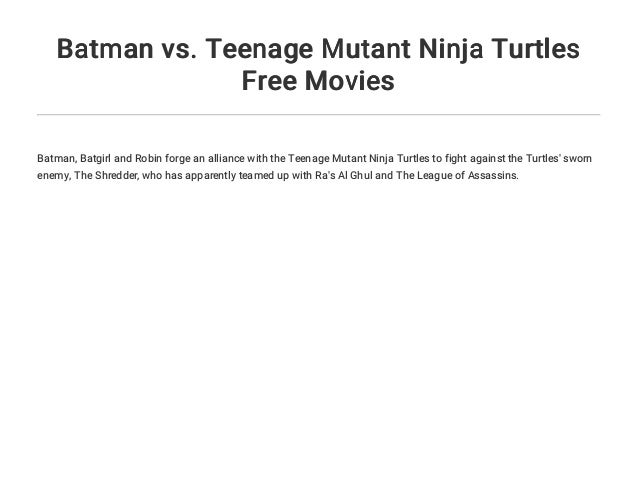 Batman Vs Teenage Mutant Ninja Turtles Free Movies
