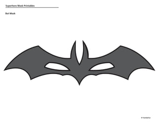 Superhero Mask Printables


Bat Mask




                            © FamilyFun
