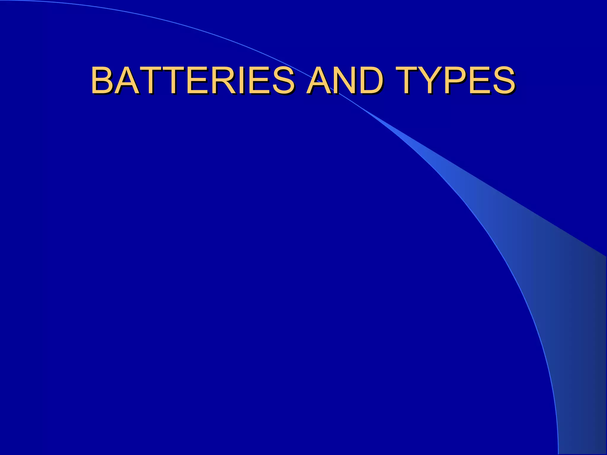 Batteries and types | PPT