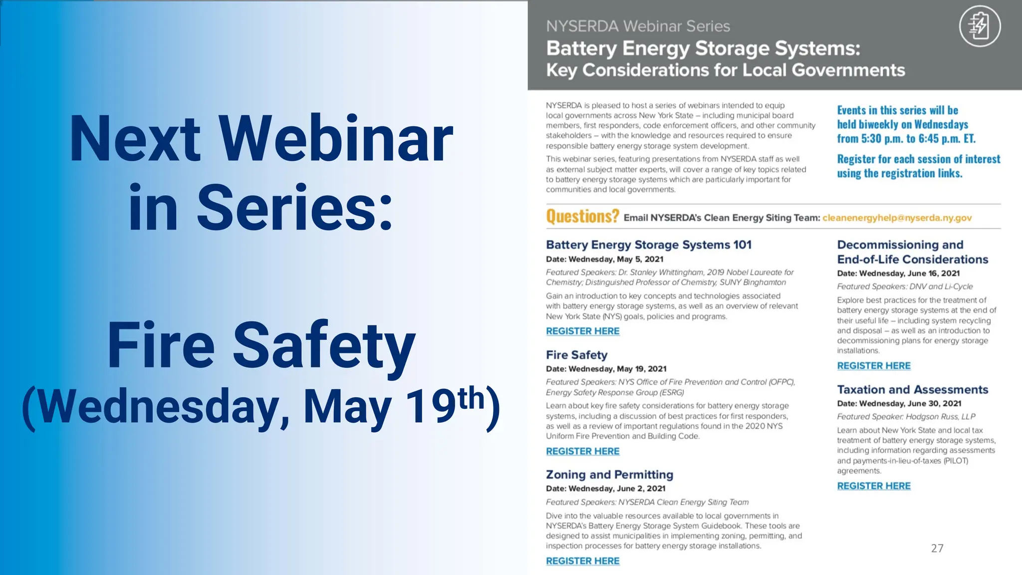 Next Webinar
in Series:
Fire Safety
(Wednesday, May 19th)
27
 